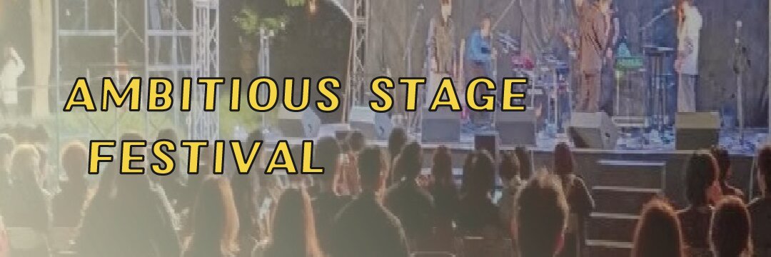 AMBITIOUS STAGE FESTIVAL